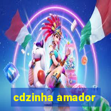 cdzinha amador